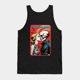 I love you to the bones Tank Top